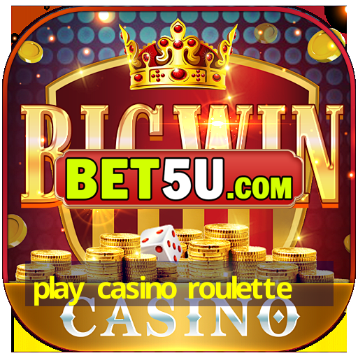 play casino roulette